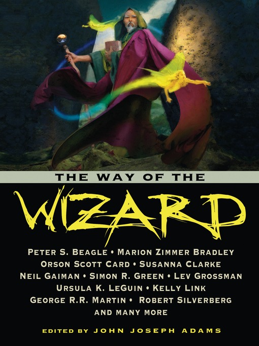 Title details for The Way of the Wizard by John Joseph Adams - Wait list